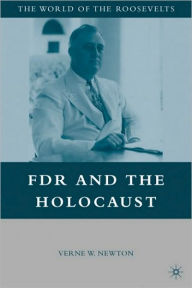 Title: FDR and the Holocaust / Edition 1, Author: NA NA