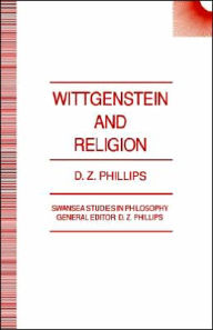 Title: Wittgenstein and Religion / Edition 1, Author: D. Phillips