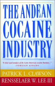 Title: The Andean Cocaine Industry / Edition 1, Author: P. Clawson