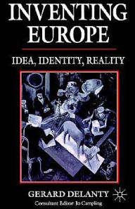 Title: Inventing Europe, Author: G. Delanty