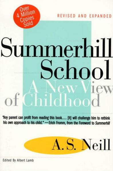 Summerhill School: A New View of Childhood