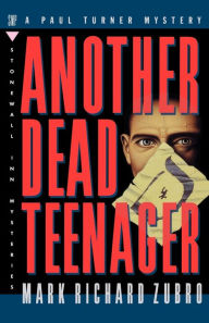 Title: Another Dead Teenager (Paul Turner Series #3), Author: Mark Richard Zubro