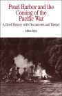 Pearl Harbor and the Coming of the Pacific War: A Brief History with Documents and Essays / Edition 1