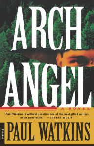 Title: Archangel: A Novel, Author: Paul Watkins