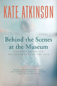 Title: Behind the Scenes at the Museum, Author: Kate Atkinson