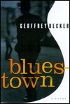 Title: Bluestown, Author: Geoffrey Becker