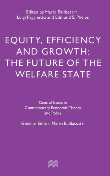 Equity, Efficiency and Growth: The Future of the Welfare State