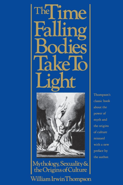 The Time Falling Bodies Take To Light: Mythology, Sexuality and the Origins of Culture