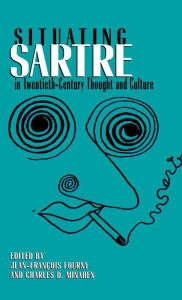 Title: Situating Sartre in Twentieth-Century Thought and Culture, Author: Jean-Franïois Fourny