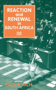 Title: Reaction and Renewal in South Africa, Author: Paul B. Rich