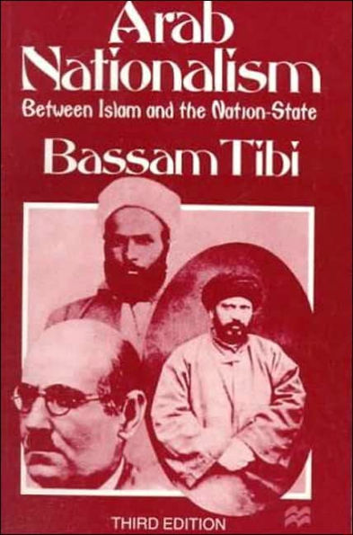 Arab Nationalism: Between Islam and the Nation-State / Edition 3