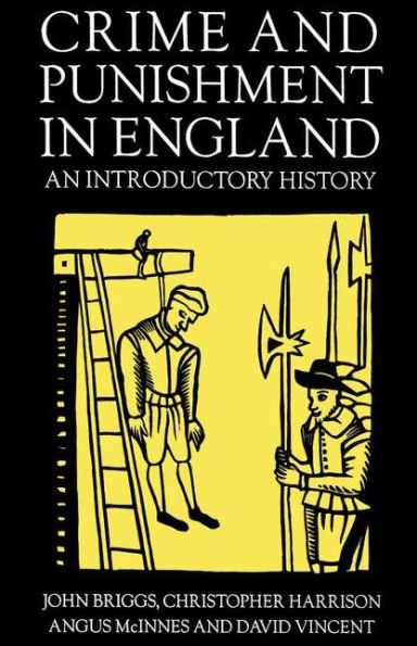 Crime and Punishment in England, 1100-1990: An Introductory History