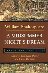 Title: A Midsummer Night's Dream: Texts and Contexts / Edition 1, Author: William Shakespeare