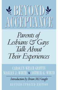 Title: Beyond Acceptance: Parents of Lesbians & Gays Talk About Their Experiences, Author: Carolyn W. Griffin