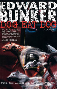 Title: Dog Eat Dog, Author: Edward Bunker