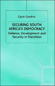 Title: Securing South Africa's Democracy: Defence, Development and Security in Transition / Edition 1, Author: Robert N Spengler III