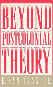 Title: Beyond Postcolonial Theory / Edition 1, Author: NA NA