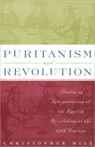 Title: Puritanism and Revolution: Studies in Interpretation of the English Revolution of the 17th Century, Author: NA NA