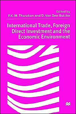 International Trade, Foreign Direct Investment, and the Economic Environment: Essays in Honour of Professor Sylvain Plasschaert