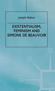 Title: Existentialism, Feminism and Simone de Beauvoir, Author: Coma Hashii