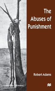 Title: The Abuses of Punishment, Author: R. Adams