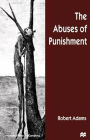 The Abuses of Punishment / Edition 1