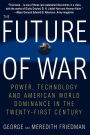 The Future of War: Power, Technology and American World Dominance in the Twenty-first Century