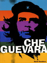 Title: Che Guevara, Author: David Sandison