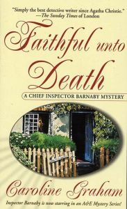Title: Faithful Unto Death (Chief Inspector Barnaby Series #5), Author: Caroline Graham