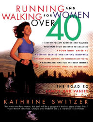 Title: Running and Walking for Women Over 40, Author: Kathrine Switzer