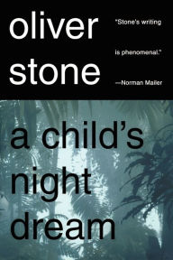 Title: A Child's Night Dream: A Novel, Author: Oliver Stone