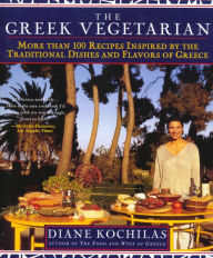 Title: The Greek Vegetarian: More Than 100 Recipes Inspired by the Traditional Dishes and Flavors of Greece, Author: Diane Kochilas