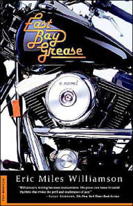Title: East Bay Grease: A Novel, Author: Eric Miles Williamson