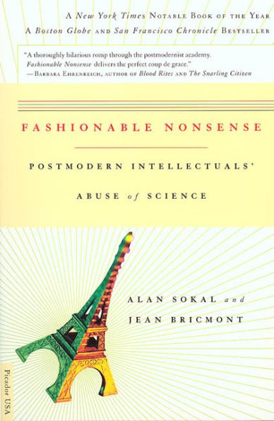 Fashionable Nonsense: Postmodern Intellectuals' Abuse of Science