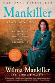 Title: Mankiller: A Chief and Her People, Author: Wilma Mankiller