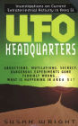 UFO Headquarters: Investigations On Current Extraterrestrial Activity In Area 51