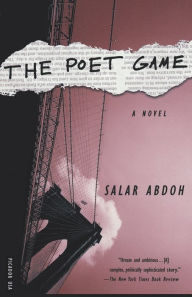 Title: The Poet Game: A Novel, Author: Salar Abdoh