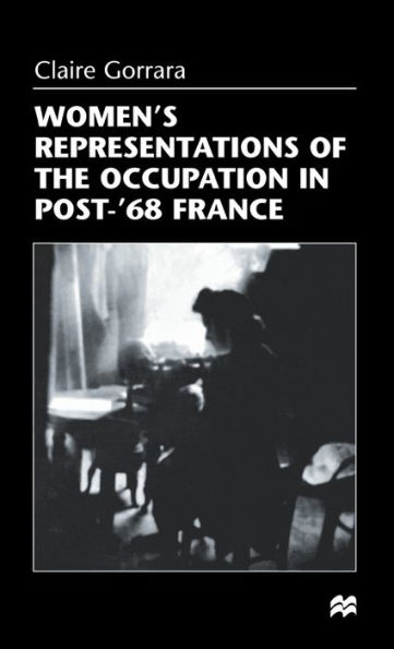 Women's Representations of the Occupation in Post-'68 France