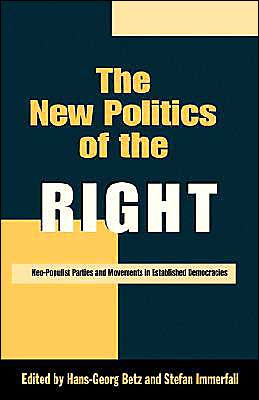 The New Politics of the Right: Neo-Populist Parties and Movements in Established Democracies / Edition 1