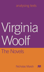 Title: Virginia Woolf: The Novels, Author: Nicholas Marsh