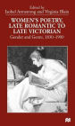 Women's Poetry, Late Romantic to Late Victorian: Gender and Genre, 1830-1900