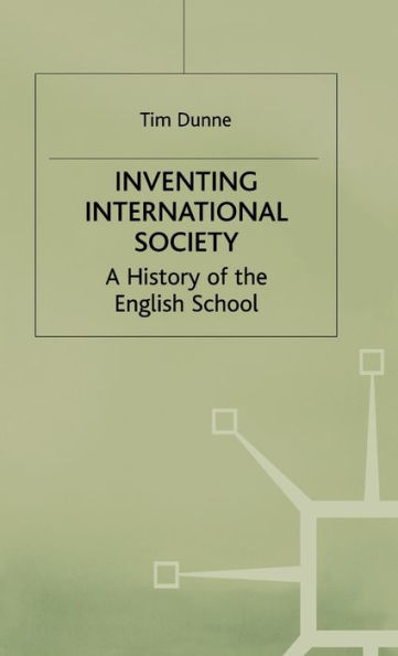 Inventing International Society: A History of the English School