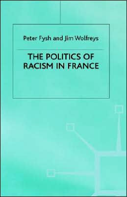 The Politics of Racism in France