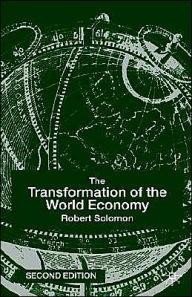 Title: The Transformation of the World Economy / Edition 2, Author: R. Solomon