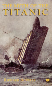Title: The Myth of the Titanic, Author: NA NA