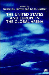Title: The United States and Europe in the Global Arena, Author: F. Burwell
