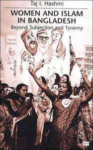 Title: Women and Islam in Bangladesh: Beyond Subjection and Tyranny, Author: NA NA