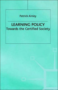 Title: Learning Policy: Towards the Certified Society, Author: P. Ainley