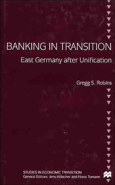 Banking in Transition: East Germany after Unification