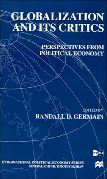 Globalization and Its Critics: Perspectives from Political Economy